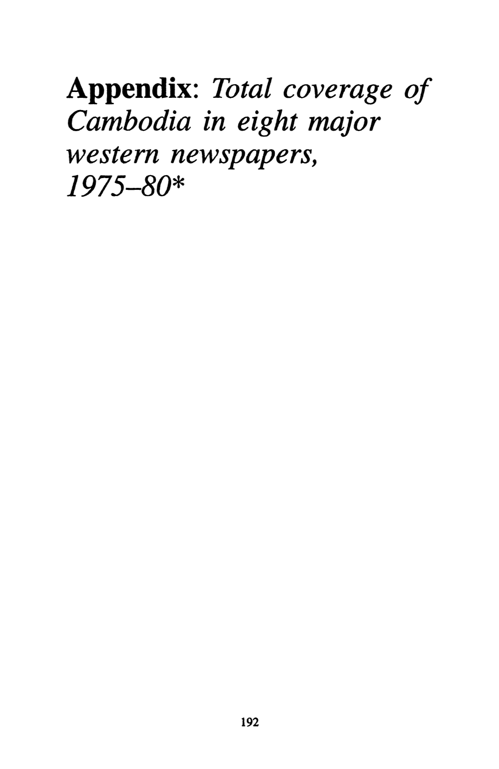 Total Coverage of Cambodia in Eight Major Western Newspapers, 1975-80*