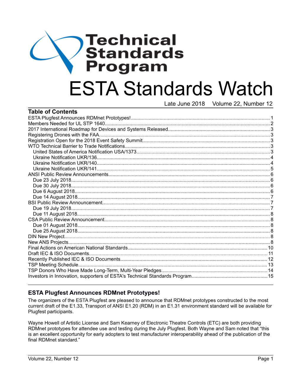 ESTA Standards Watch Late June 2018 Volume 22, Number 12 Table of Contents ESTA Plugfest Announces Rdmnet Prototypes!