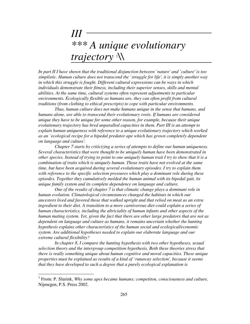 III *** a Unique Evolutionary Trajectory 1\\