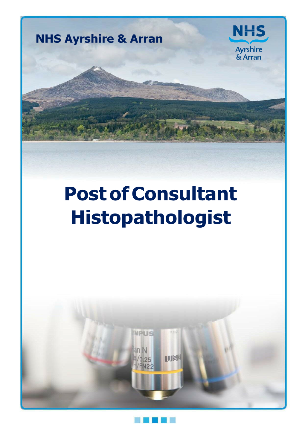 Post of Consultant Histopathologist Based at the Area Laboratories, University Hospital Crosshouse, Kilmarnock