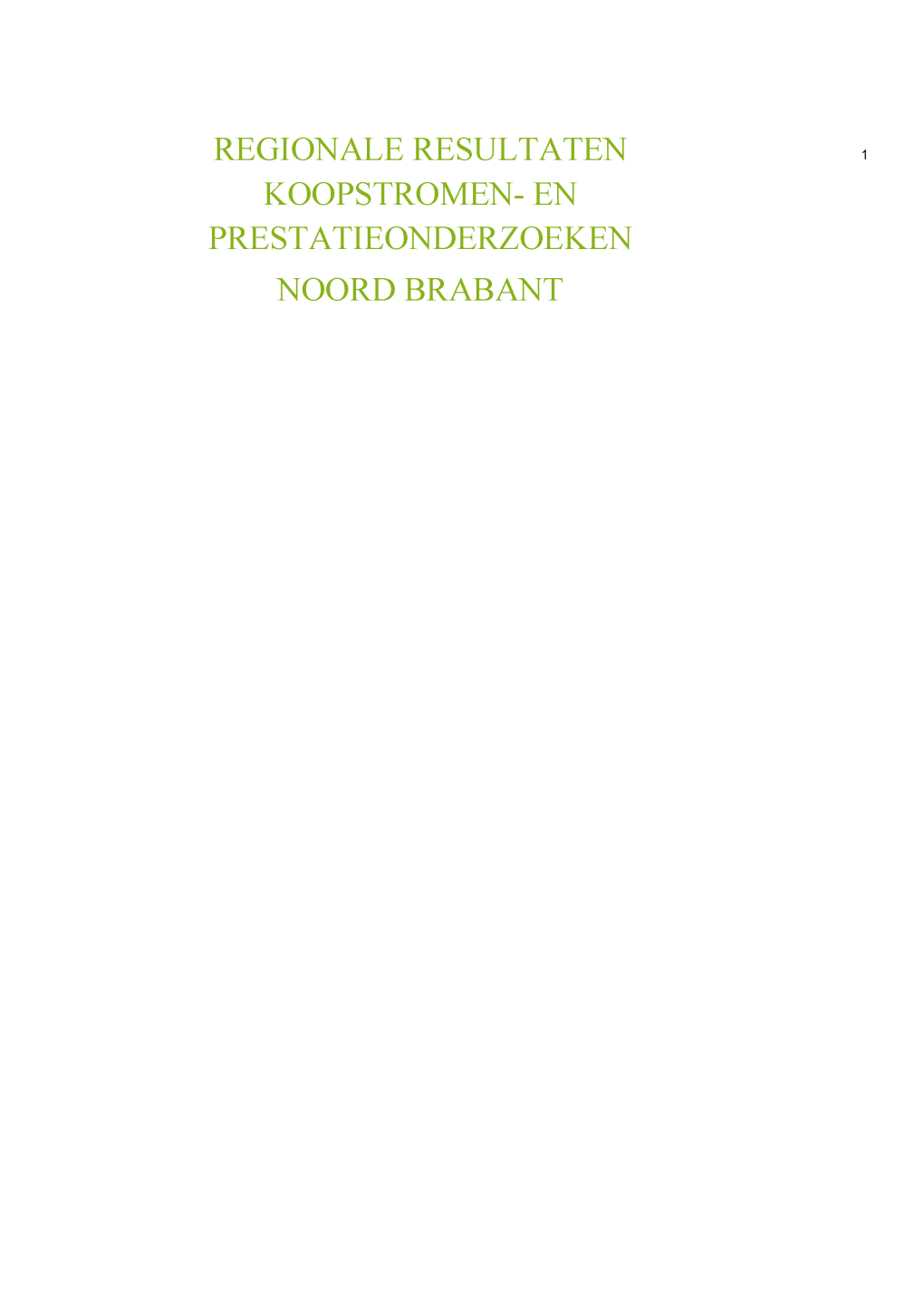 Regionale Resultaten Koopstromen- En Prestatieonderzoeken Noord Brabant