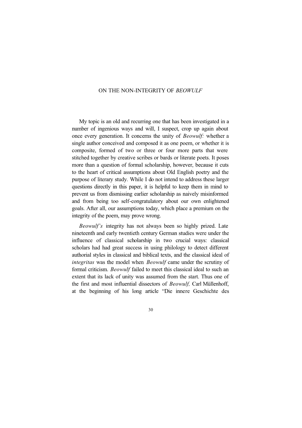 ON the NON-INTEGRITY of BEOWULF My Topic Is an Old and Recurring One That Has Been Investigated in a Number of Ingenious Ways An