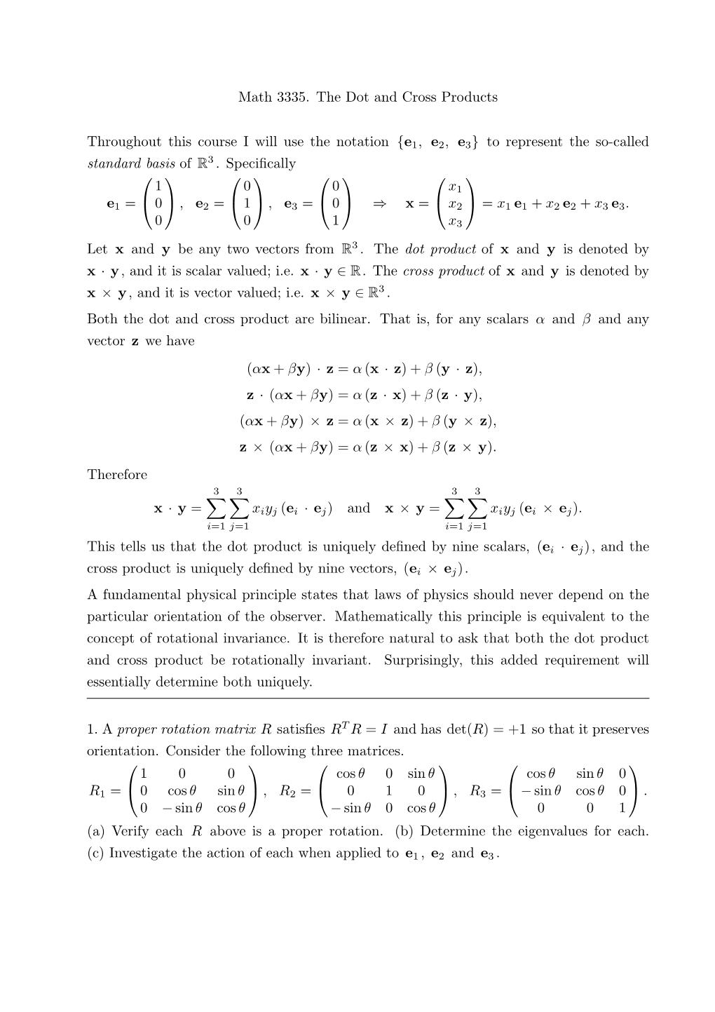 Math 3335. the Dot and Cross Products Throughout This Course I