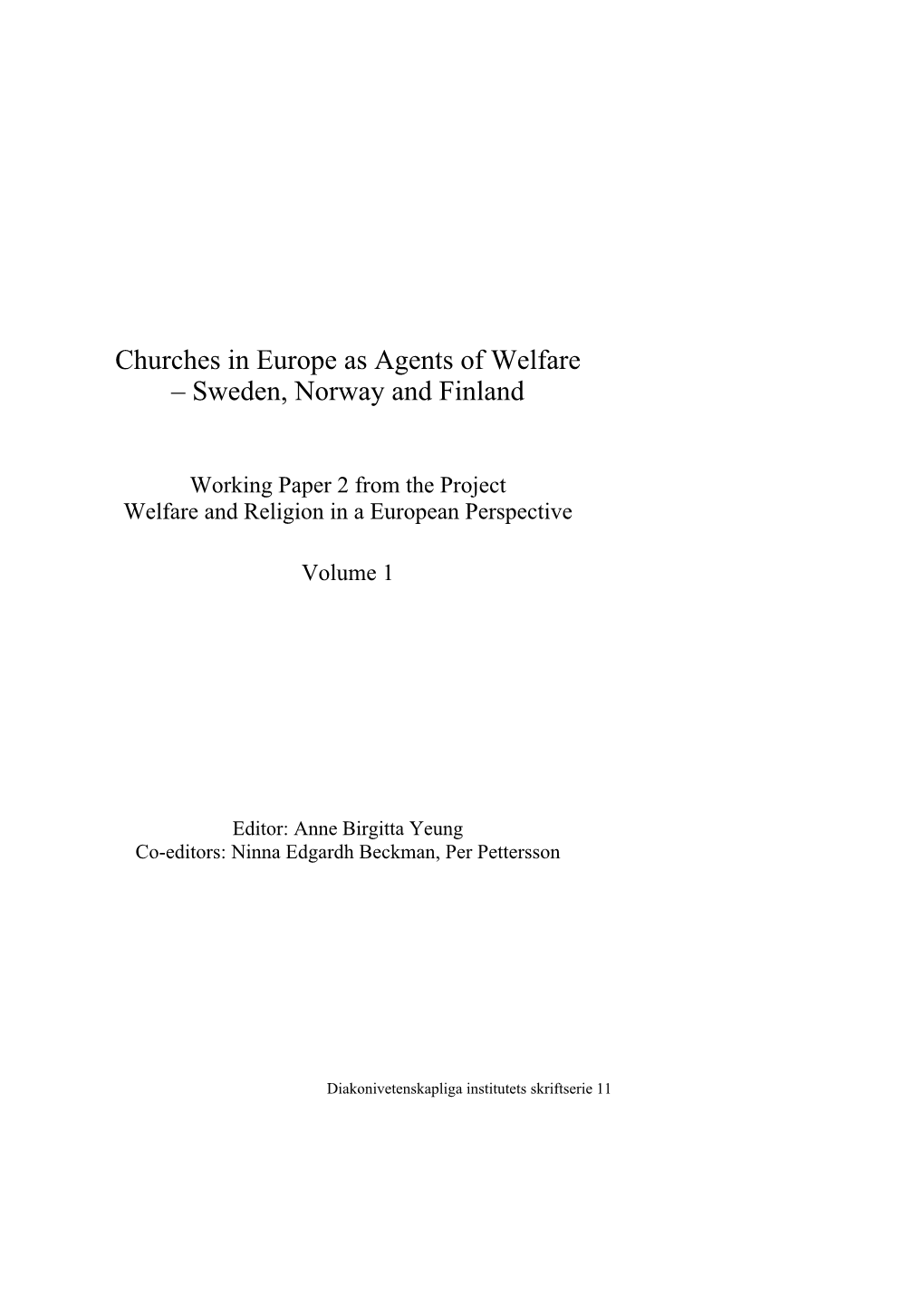 Churches in Europe As Agents of Welfare – Sweden, Norway and Finland