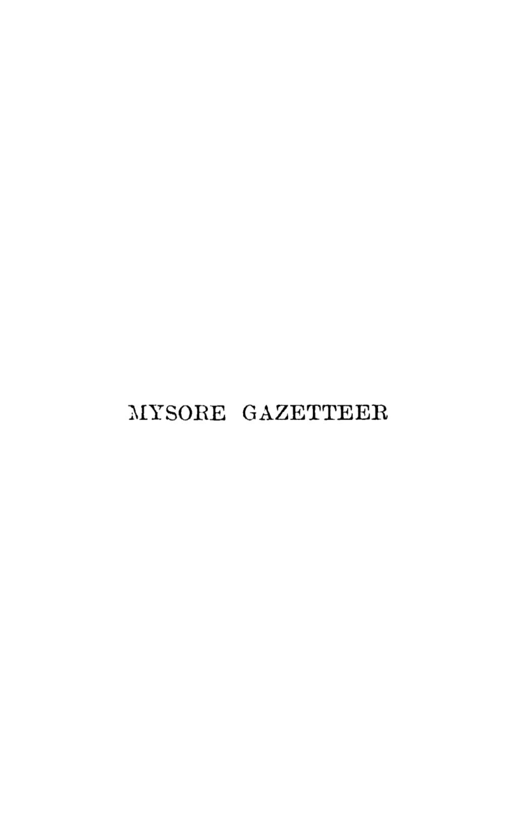 MYSORE GAZETTEER L\IIYSORE GAZETTEER