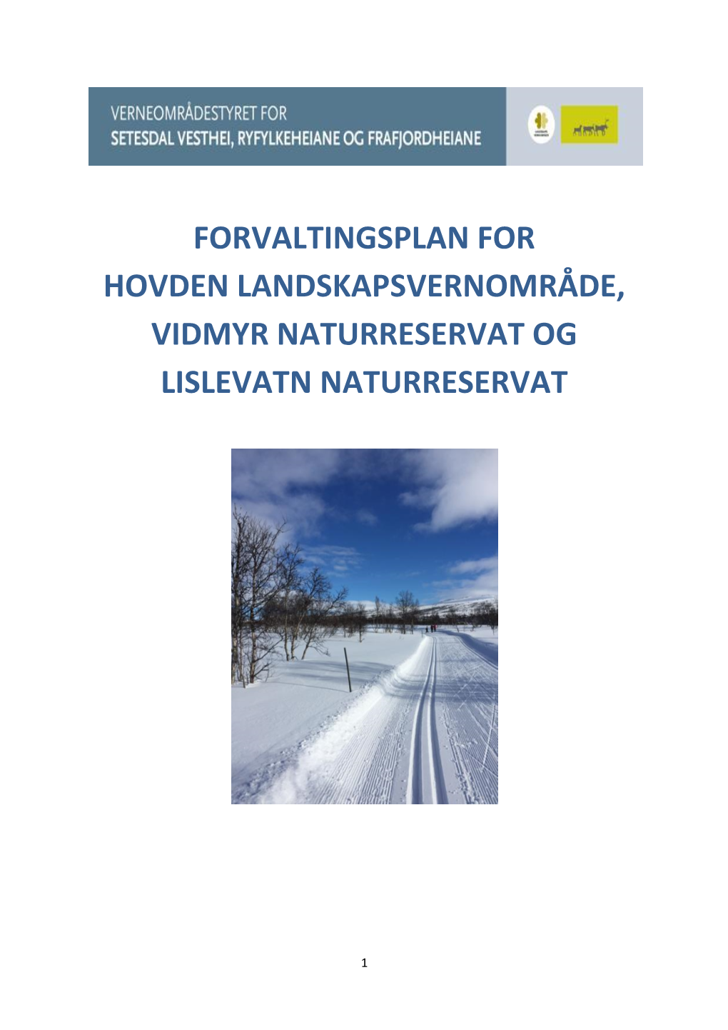 Forvaltingsplan for Hovden Landskapsvernområde, Vidmyr Naturreservat Og Lislevatn Naturreservat