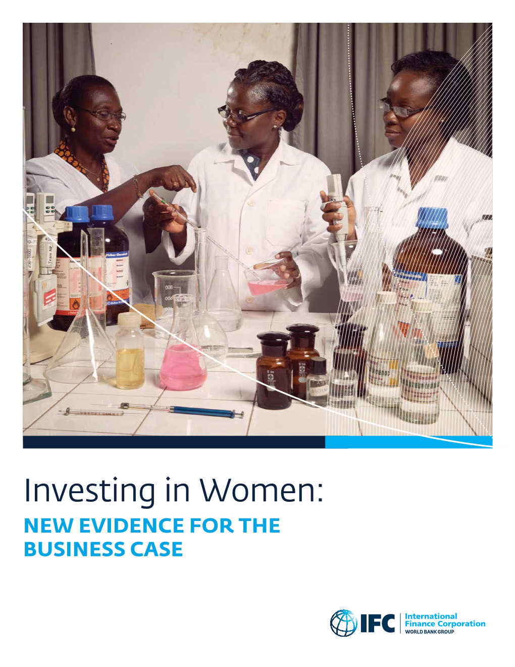 Investing in Women: NEW EVIDENCE for the BUSINESS CASE COPYRIGHT and DISCLAIMER NOTICE © International Finance Corporation 2017