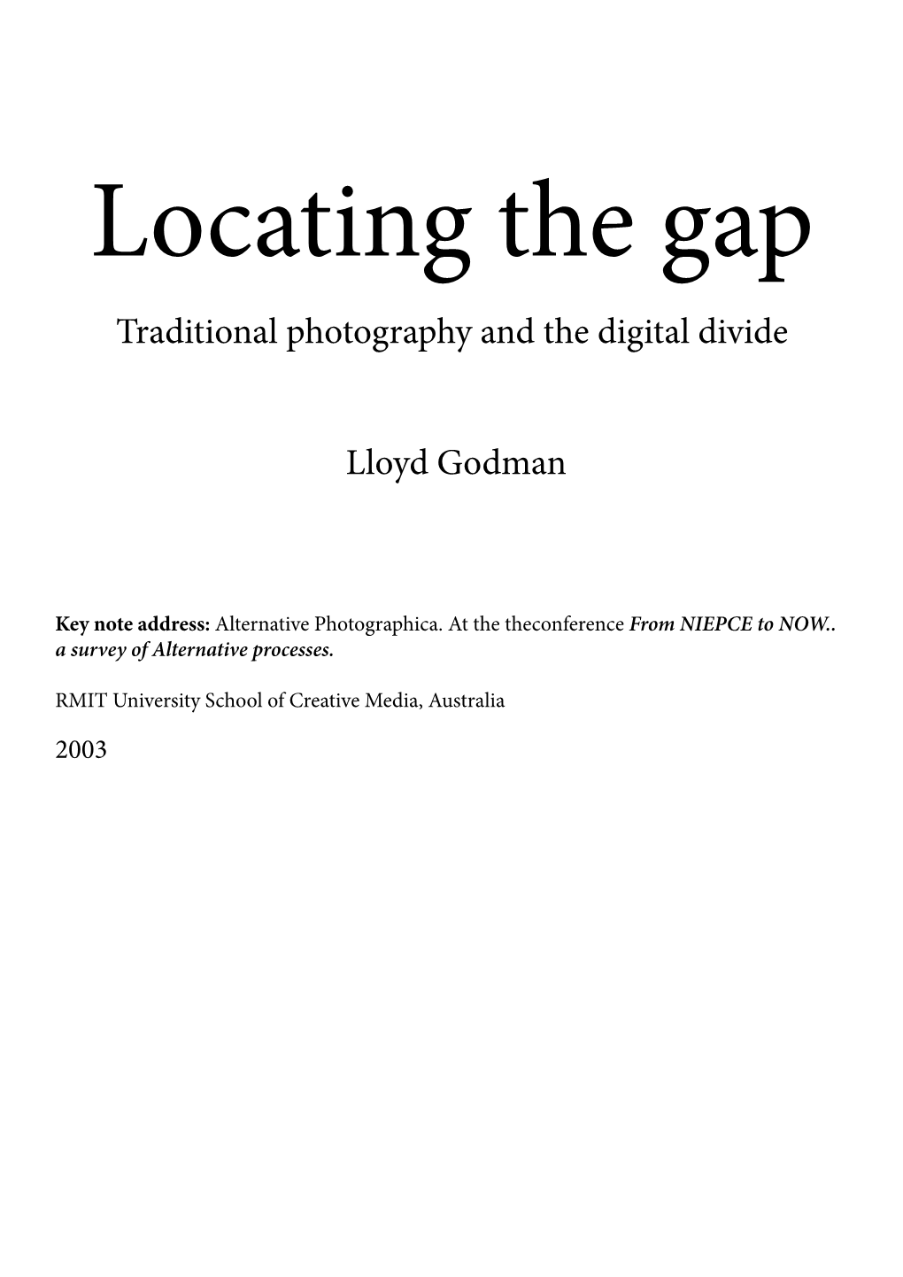 Traditional Photography and the Digital Divide Lloyd Godman