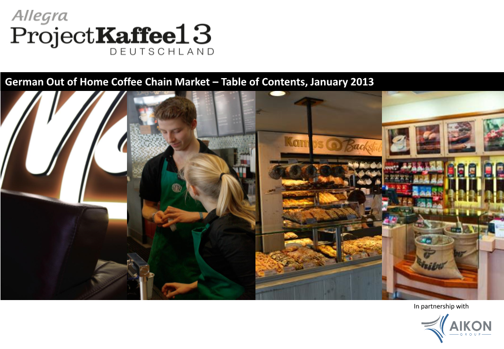 German out of Home Coffee Chain Market – Table of Contents, January 2013