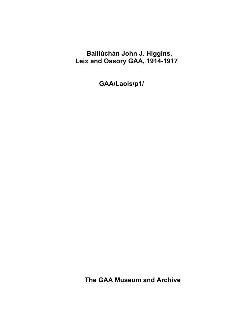 Bailiúchán John J. Higgins, Leix and Ossory GAA, 1914-1917 GAA/Laois