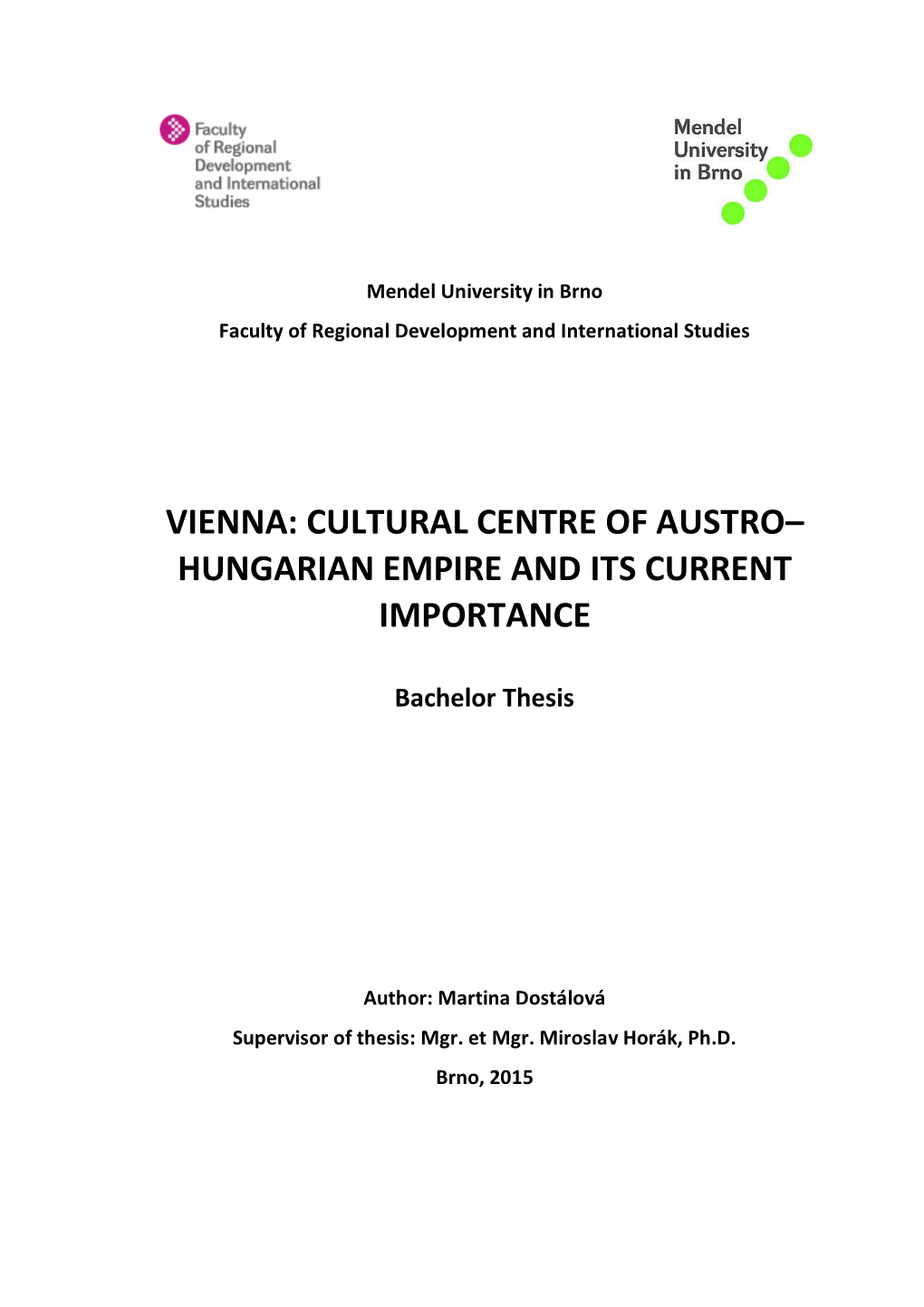 Vienna: Cultural Centre of Austro– Hungarian Empire and Its Current Importance