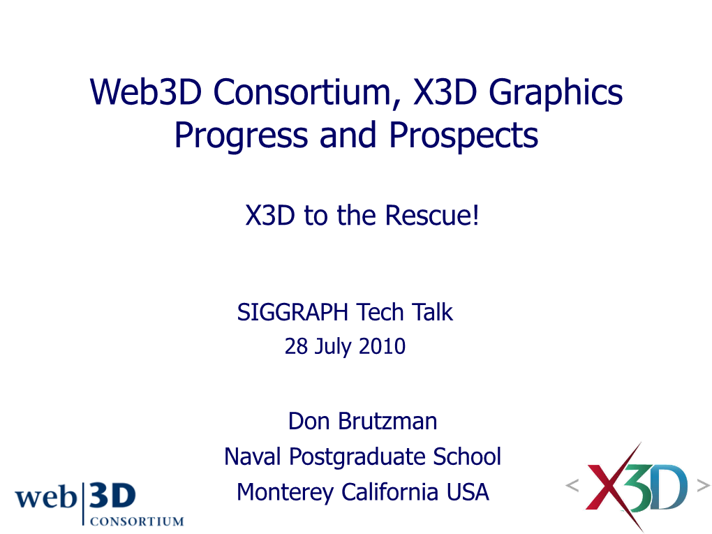 Web3d X3D Progress and Prospects, DARPA GRID July 2010