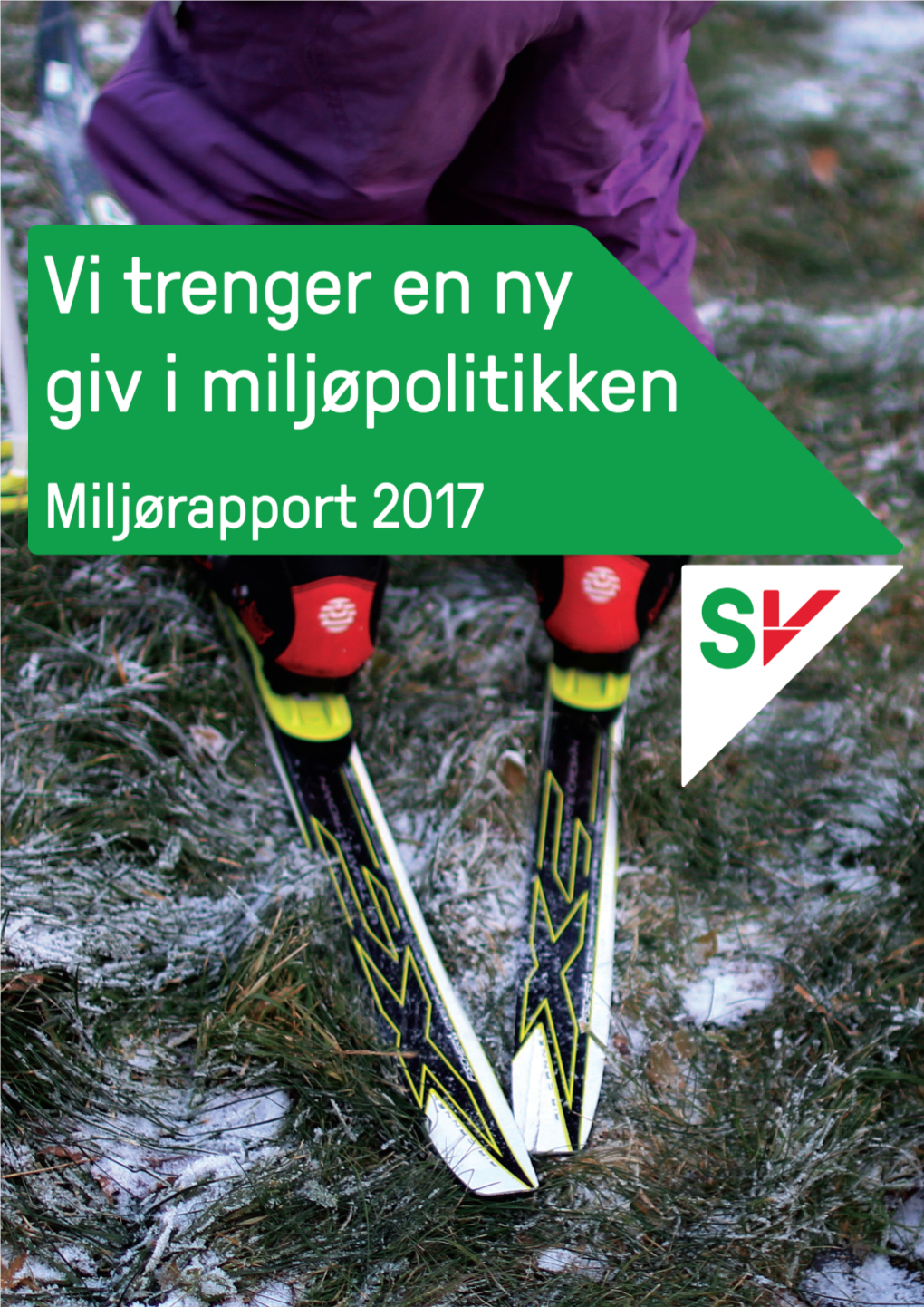 Vi Trenger En Ny Giv I Miljøpolitikken