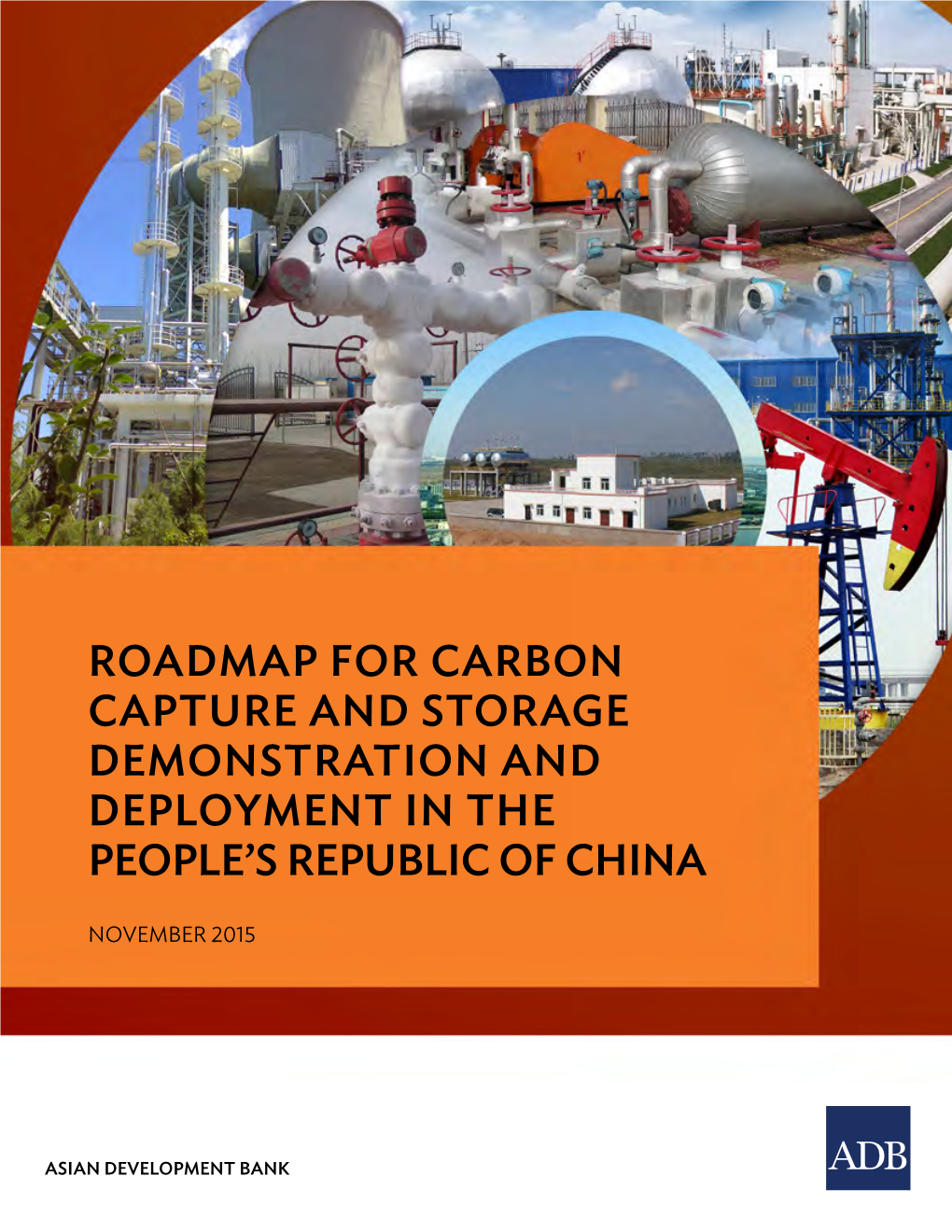 Roadmap for Carbon Capture and Storage Demonstration and Deployment in the PEOPLE’S REPUBLIC of CHINA