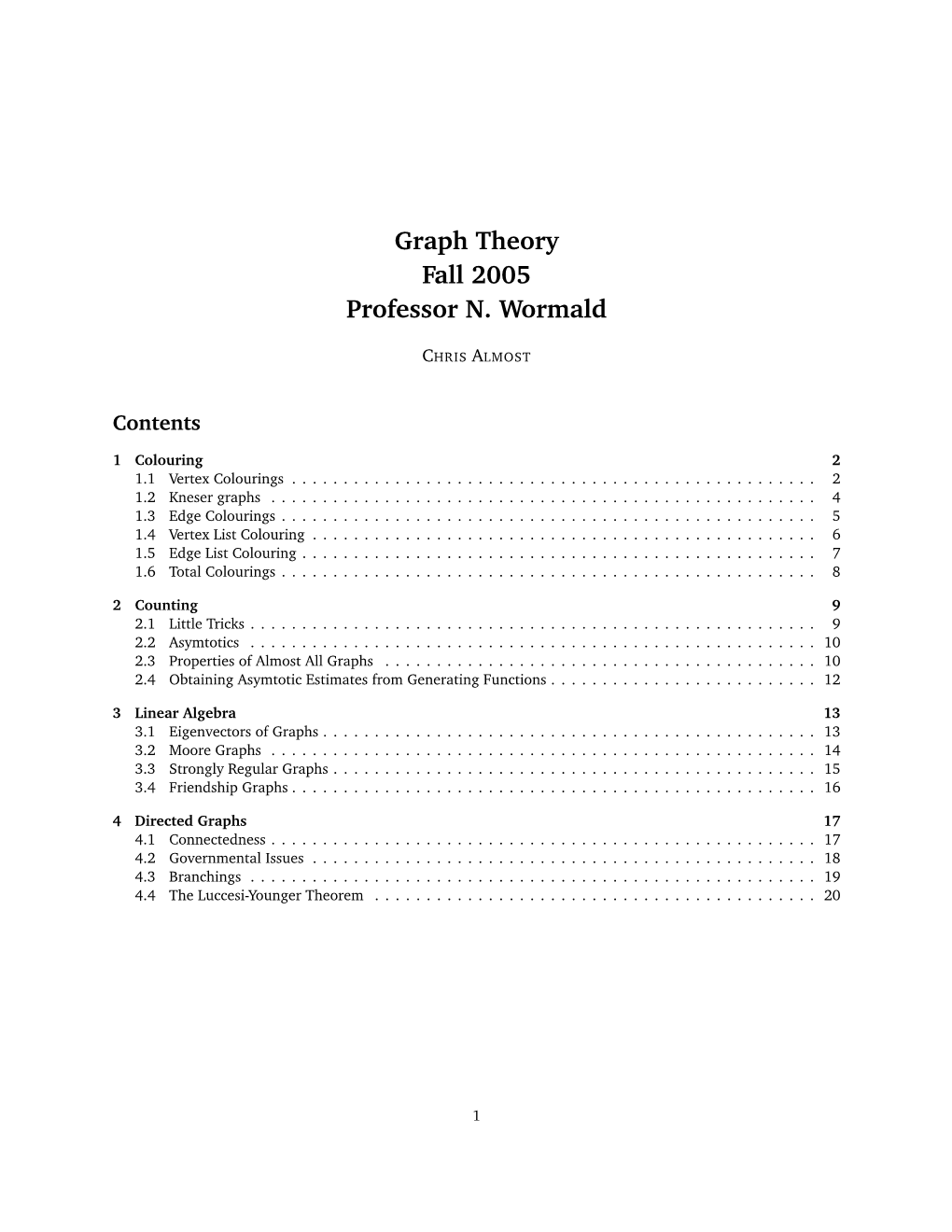 Graph Theory Fall 2005 Professor N. Wormald
