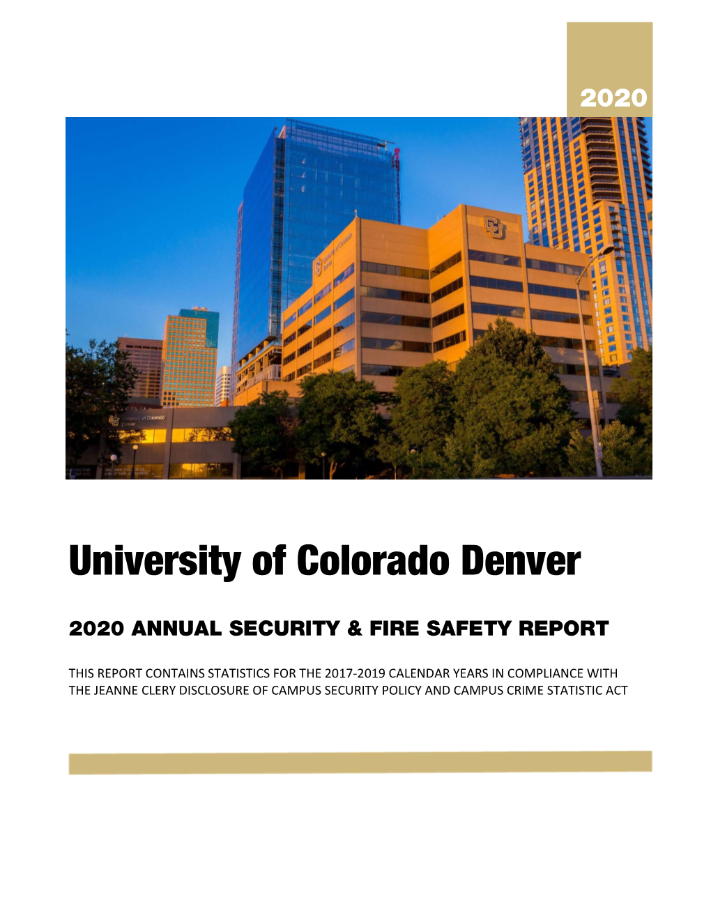 This Report Contains Statistics for the 2017-2019 Calendar Years in Compliance with the Jeanne Clery Disclosure of Campus Secur