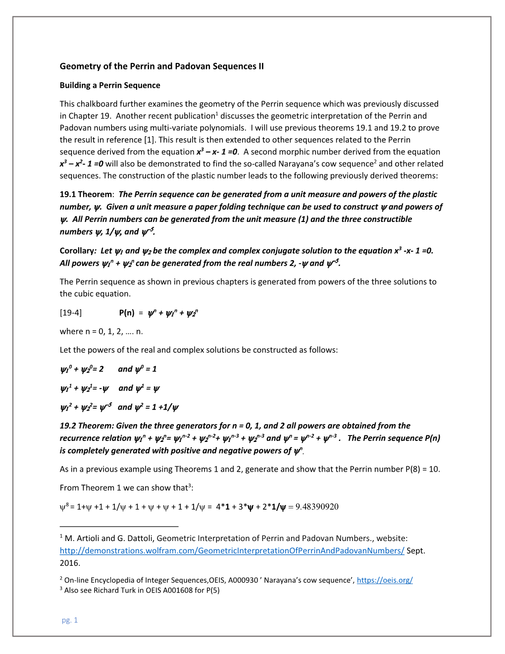 Geometry of the Perrin and Padovan Sequences II