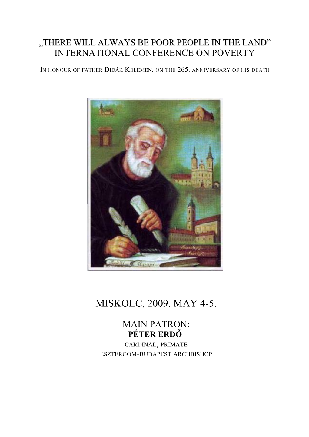 In Honour of Father Didák Kelemen, on the 265. Anniversary of His Death