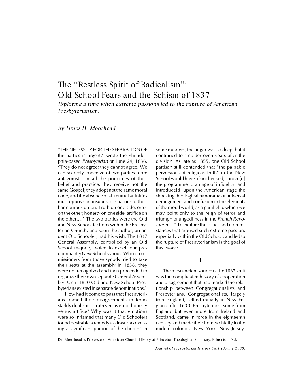 Restless Spirit of Radicalism”: Old School Fears and the Schism of 1837 Exploring a Time When Extreme Passions Led to the Rupture of American Presbyterianism