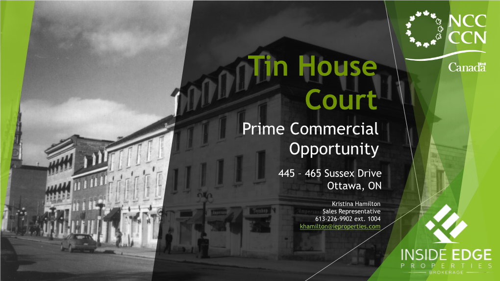 Tin House Court Prime Commercial Opportunity 445 – 465 Sussex Drive Ottawa, ON