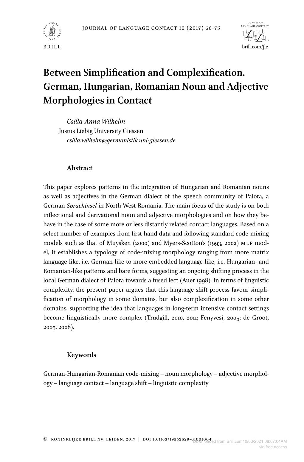 Between Simplification and Complexification. German, Hungarian, Romanian Noun and Adjective Morphologies in Contact