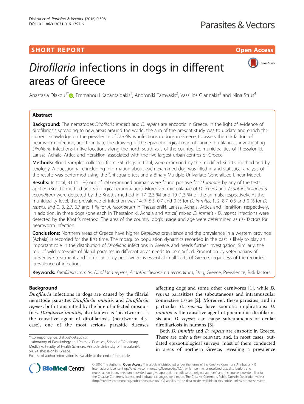 Dirofilaria Infections in Dogs in Different Areas of Greece Anastasia Diakou1* , Emmanouil Kapantaidakis1, Androniki Tamvakis2, Vassilios Giannakis3 and Nina Strus4