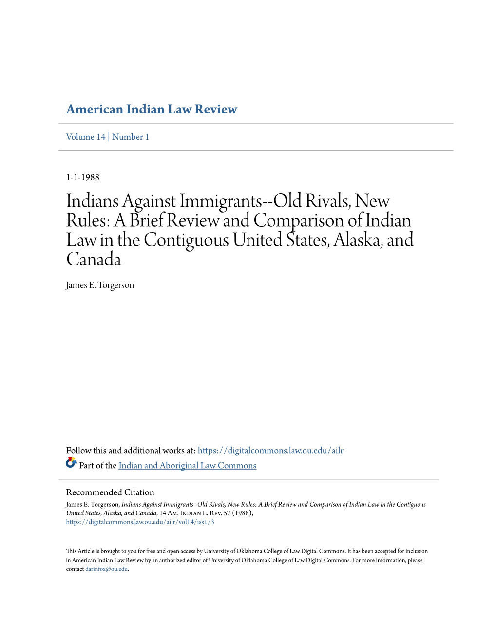 Indians Against Immigrants--Old Rivals, New Rules: a Brief Review and Comparison of Indian Law in the Contiguous United States, Alaska, and Canada James E
