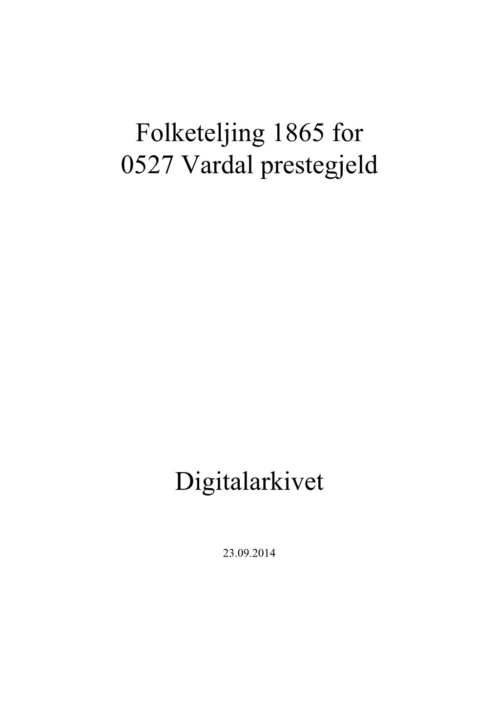 Folketeljing 1865 for 0527 Vardal Prestegjeld Digitalarkivet