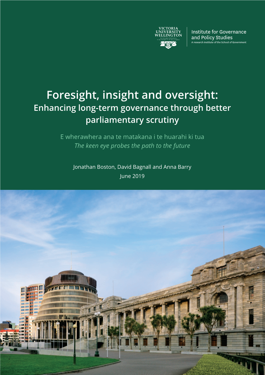 Foresight, Insight and Oversight: Enhancing Long-Term Governance Through Better Parliamentary Scrutiny