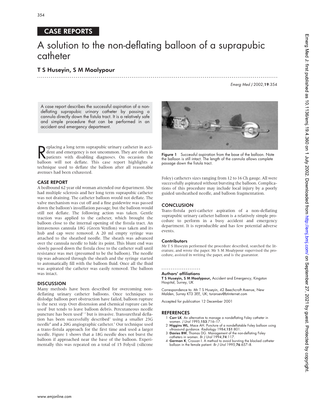 A Solution to the Non-Deflating Balloon of a Suprapubic Catheter T S Huseyin, S M Moalypour