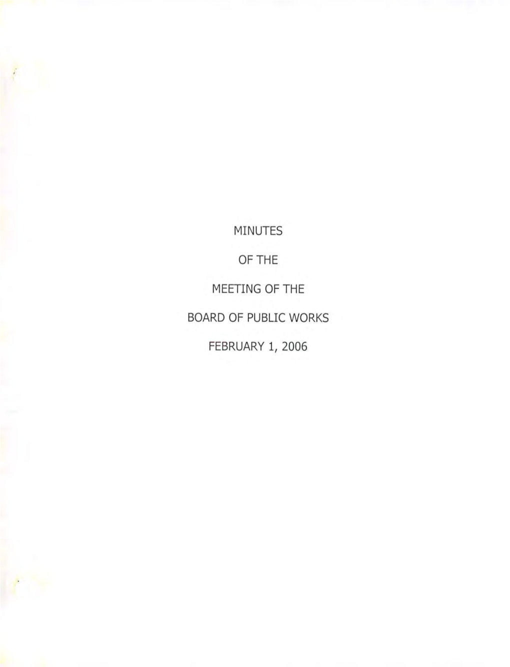 Minutes of the Meeting of the Board of Public Works, February I, 2006