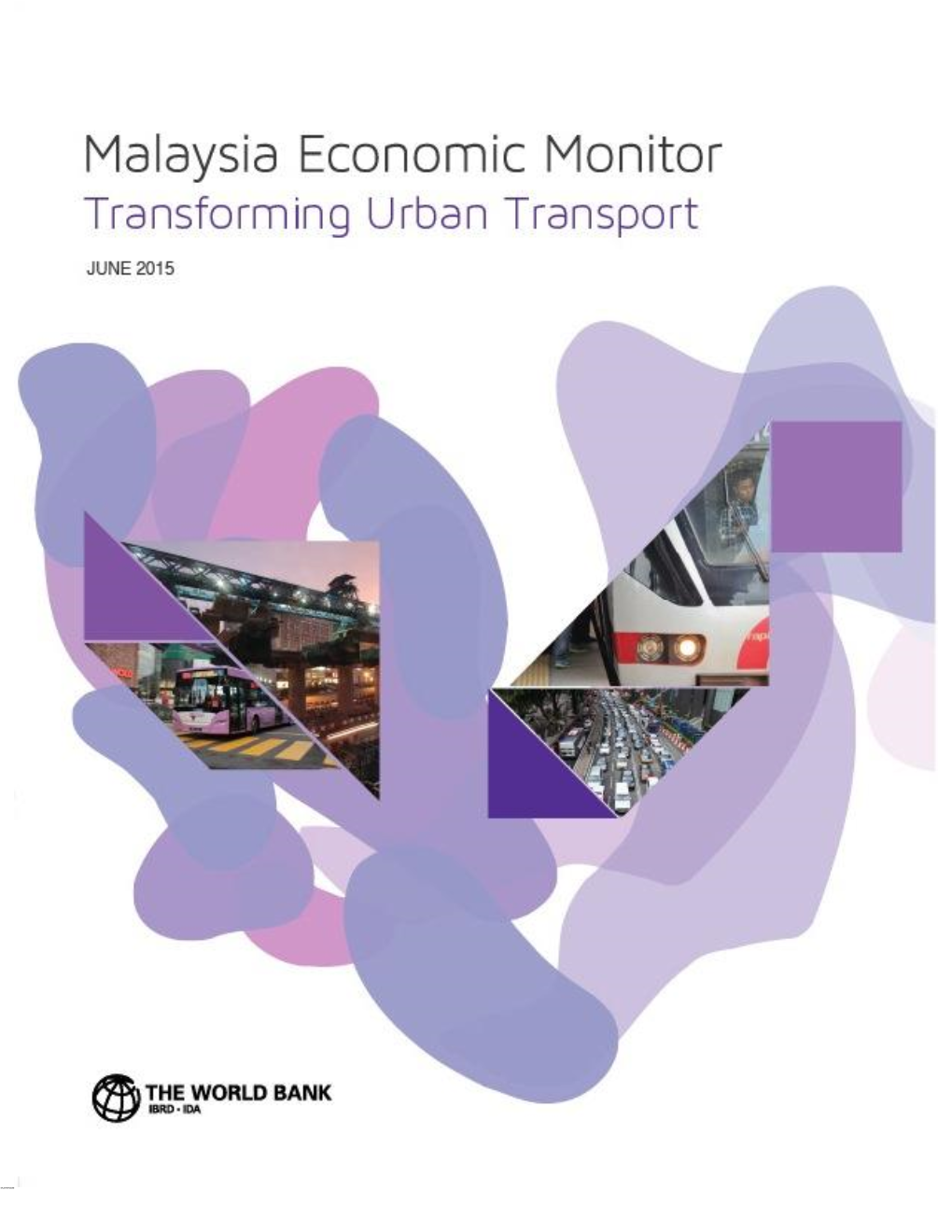 Malaysia Economic Monitor June 2015 Transforming Urban Transport