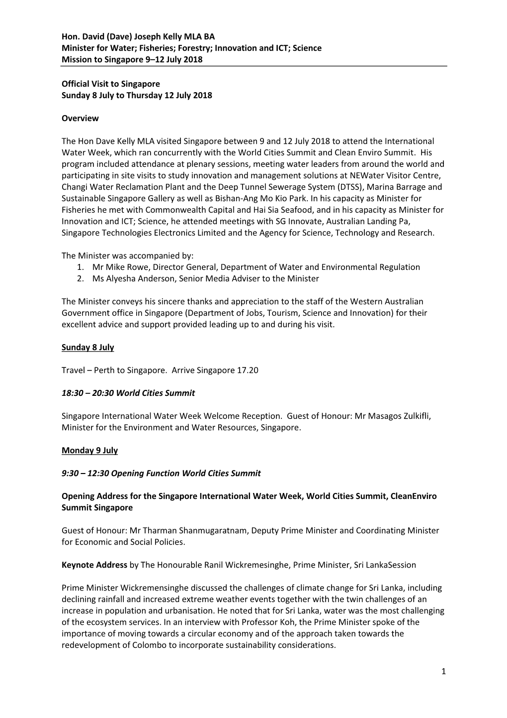 Hon. David (Dave) Joseph Kelly MLA BA Minister for Water; Fisheries; Forestry; Innovation and ICT; Science Mission to Singapore 9–12 July 2018
