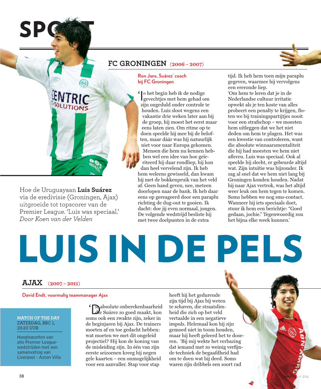Luis in De Pels Ajax (2007 – 2011)
