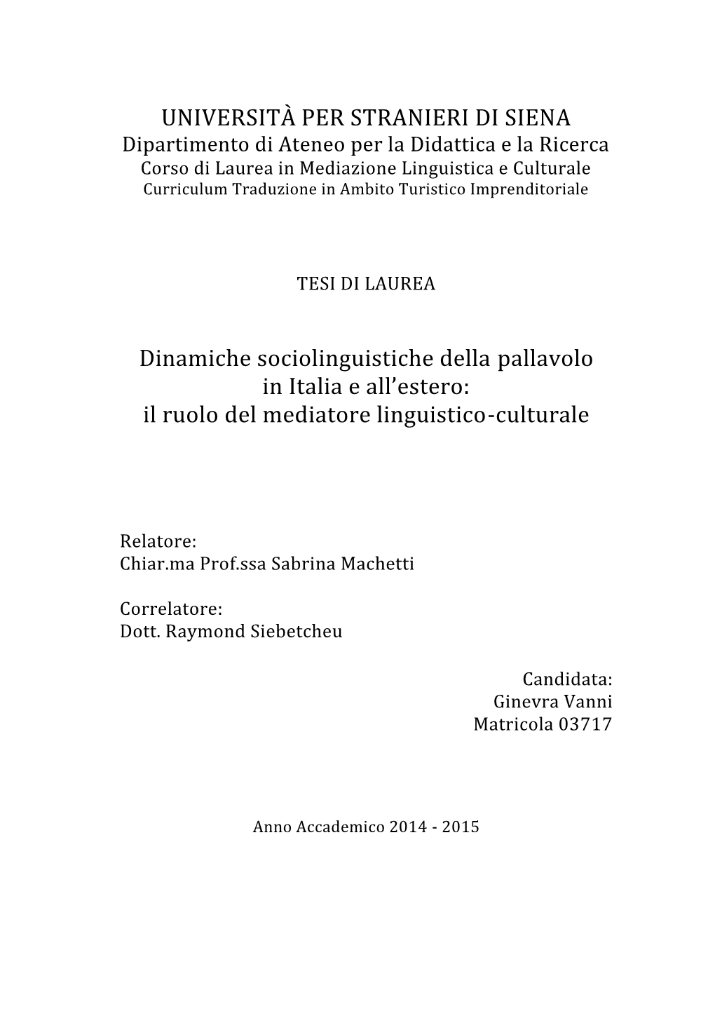 UNIVERSITÀ PER STRANIERI DI SIENA Dinamiche Sociolinguistiche