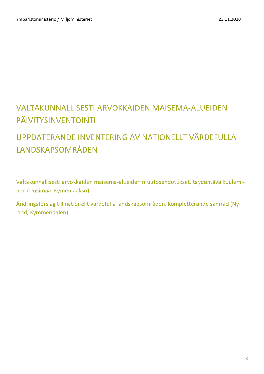 Valtakunnallisesti Arvokkaiden Maisema-Alueiden Päivitysinventointi Uppdaterande Inventering Av Nationellt Värdefulla Landskapsområden