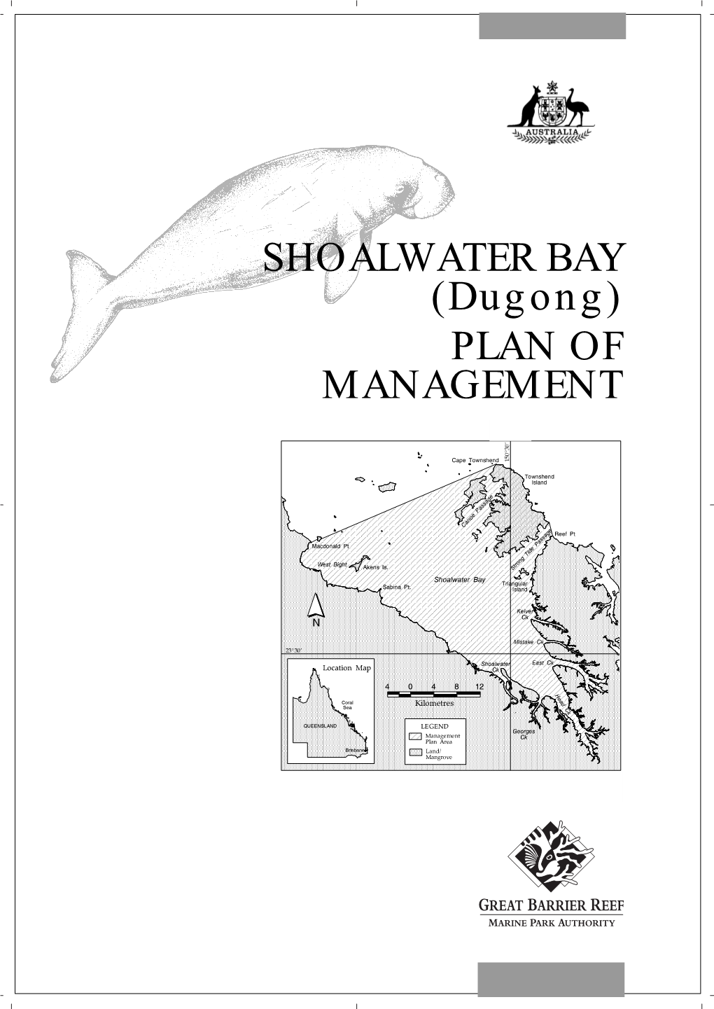 SHOALWATER BAY (Dugong) PLAN of MANAGEMENT SHOALWATER BAY (Dugong) PLAN of MANAGEMENT © Great Barrier Reef Marine Park Authority 1997