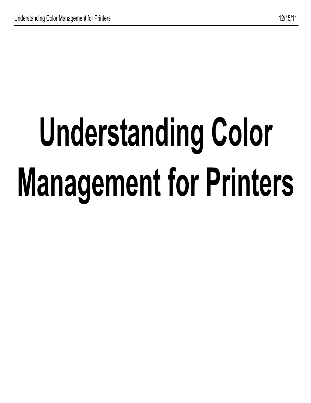 Understanding Color Management for Printers 12/15/11