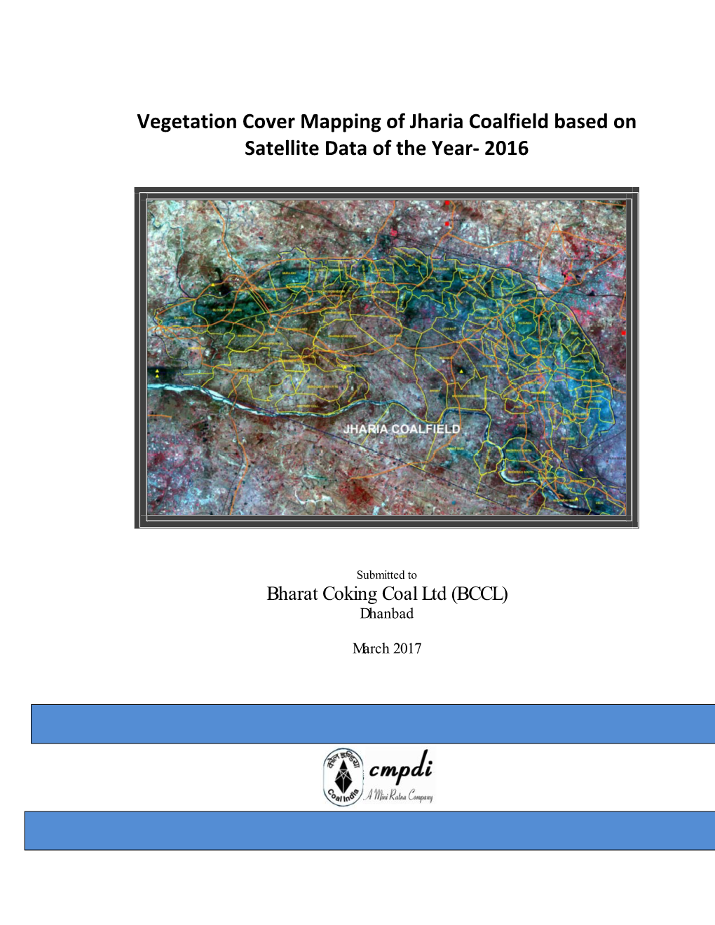 Vegetation Cover Mapping of Jharia Coalfield Based on Satellite Data of the Year‐ 2016