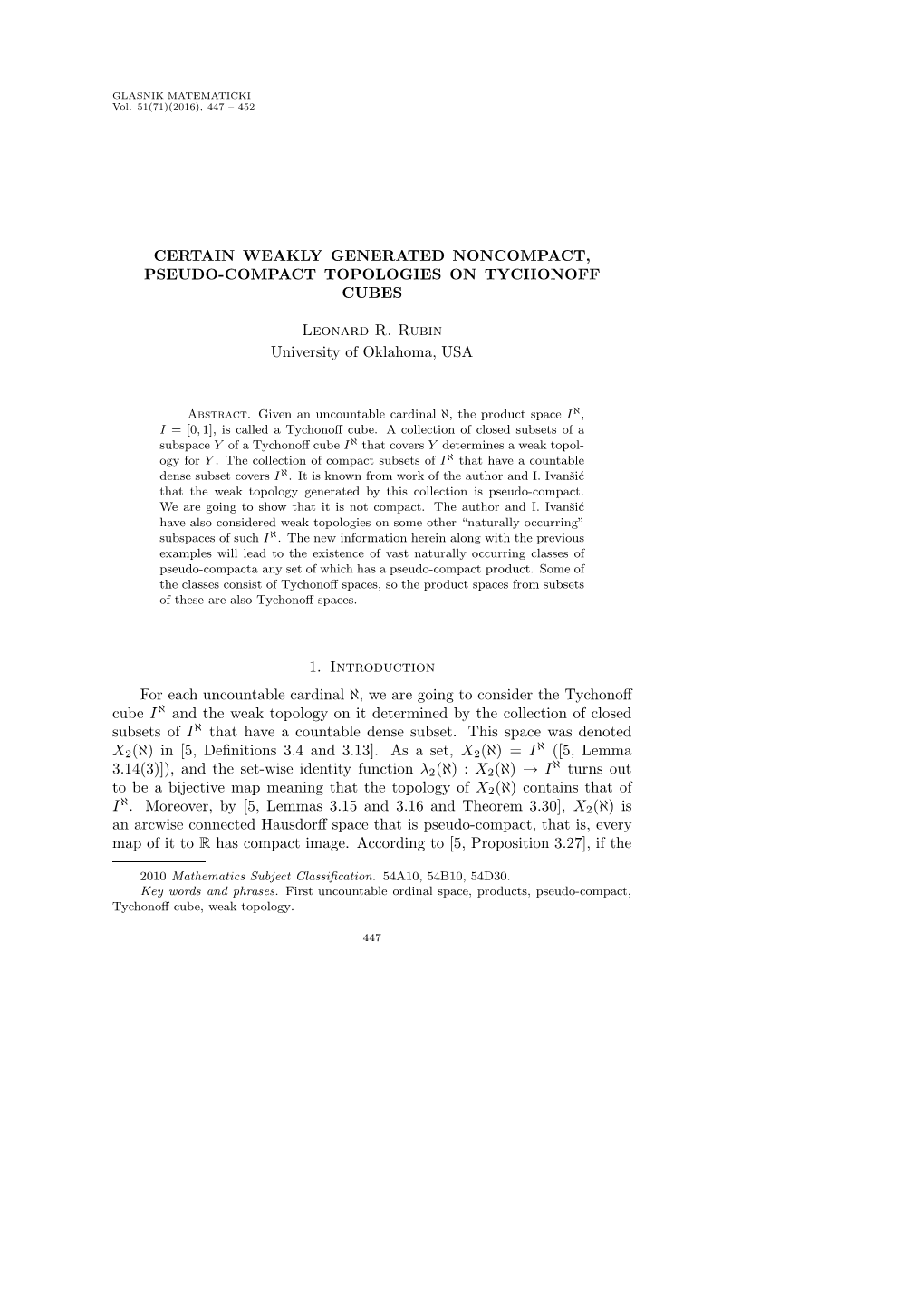 Certain Weakly Generated Noncompact, Pseudo-Compact Topologies on Tychonoff Cubes