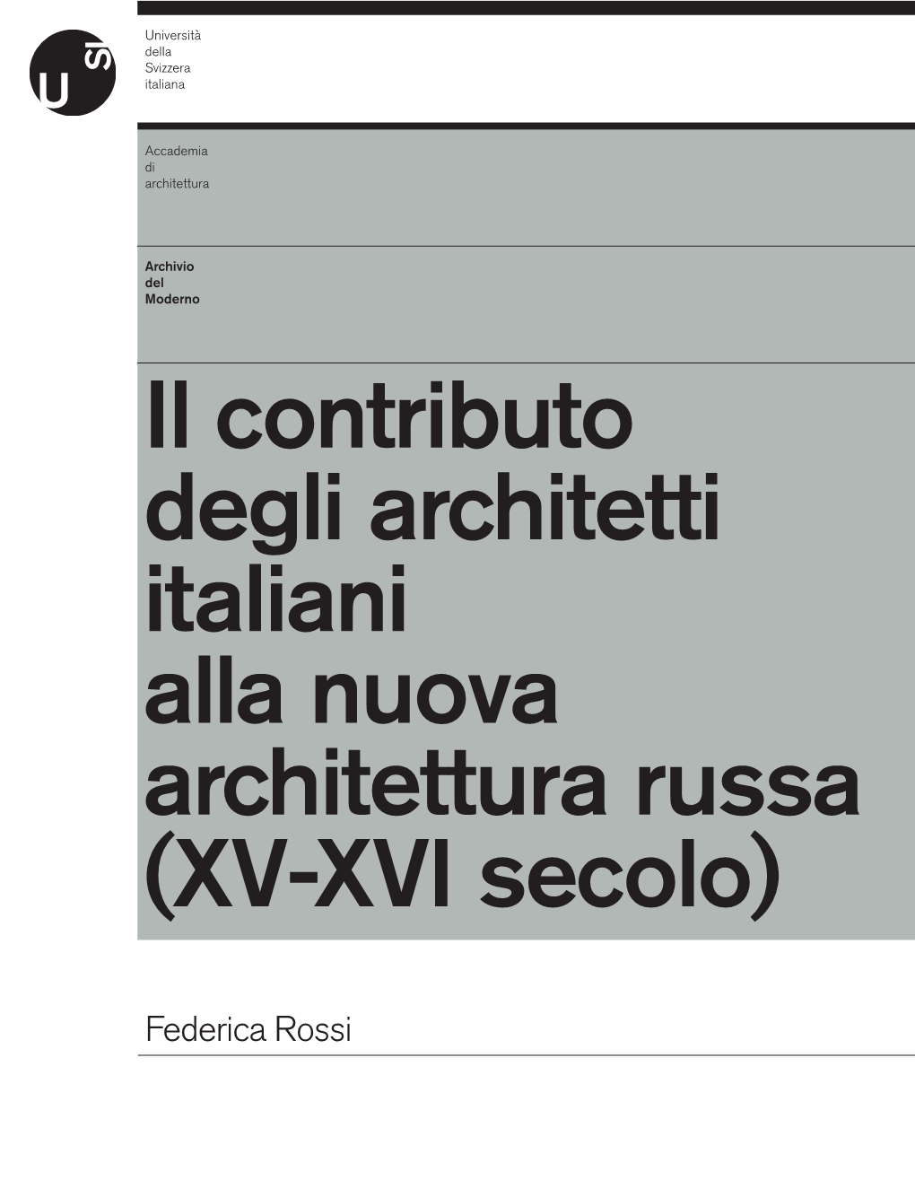 Il Contributo Degli Architetti Italiani Alla Nuova Architettura Russa (XV-XVI Secolo)