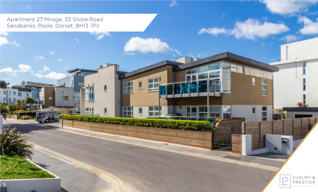 Apartment 27 Mirage, 33 Shore Road Sandbanks, Poole, Dorset, BH13 7PJ Introduction £675,000