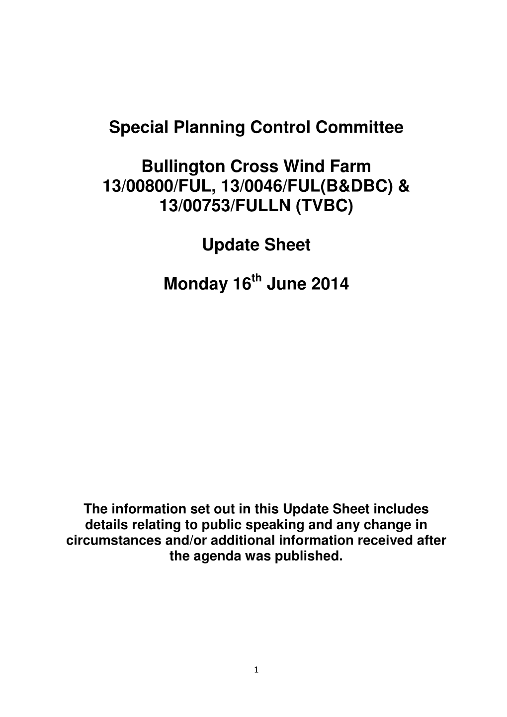 Special Planning Control Committee Bullington Cross Wind Farm 13/00800/FUL, 13/0046/FUL(B&DBC) & 13/00753/FULLN (TVBC) U