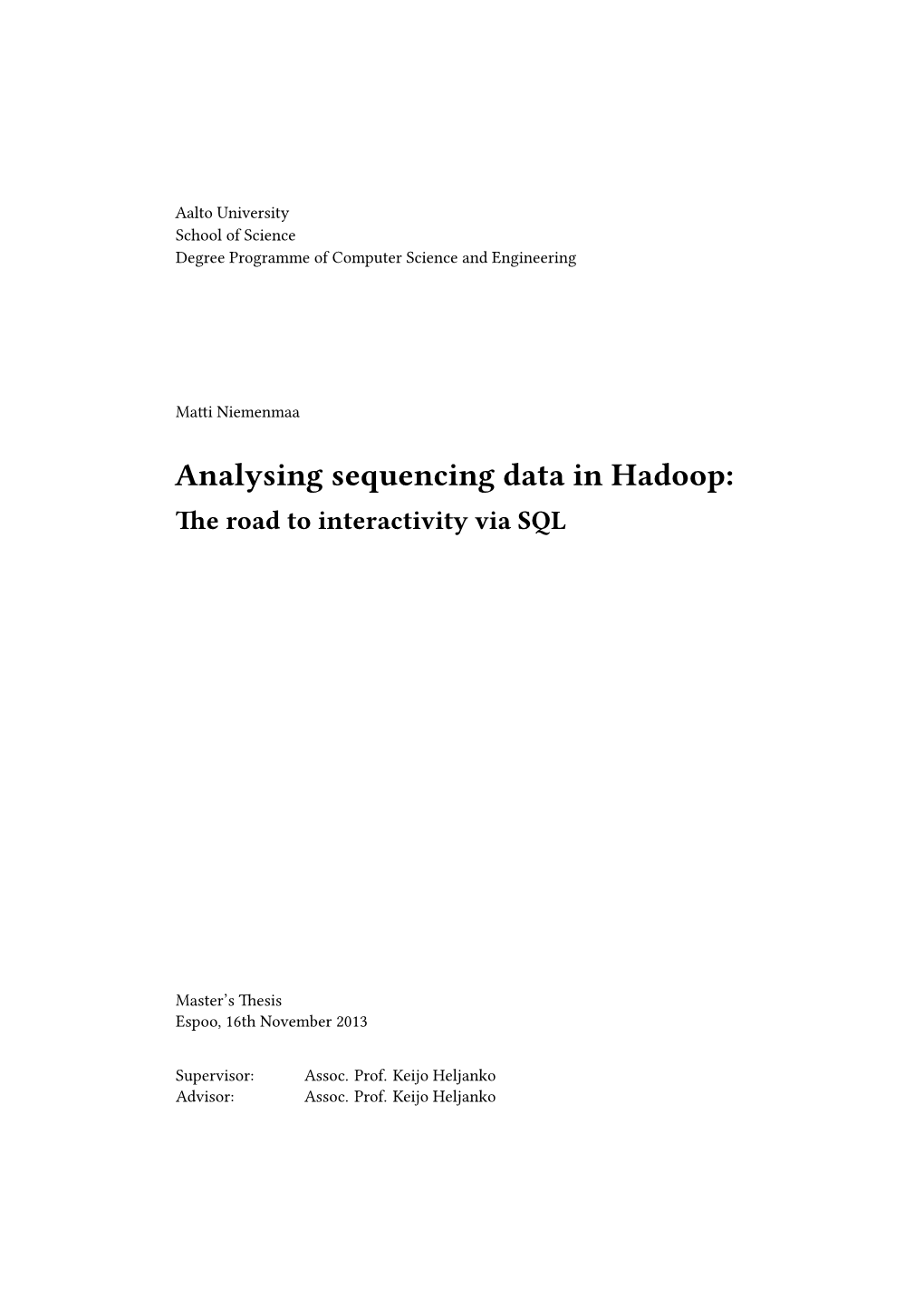 Analysing Sequencing Data in Hadoop: the Road to Interactivity Via SQL