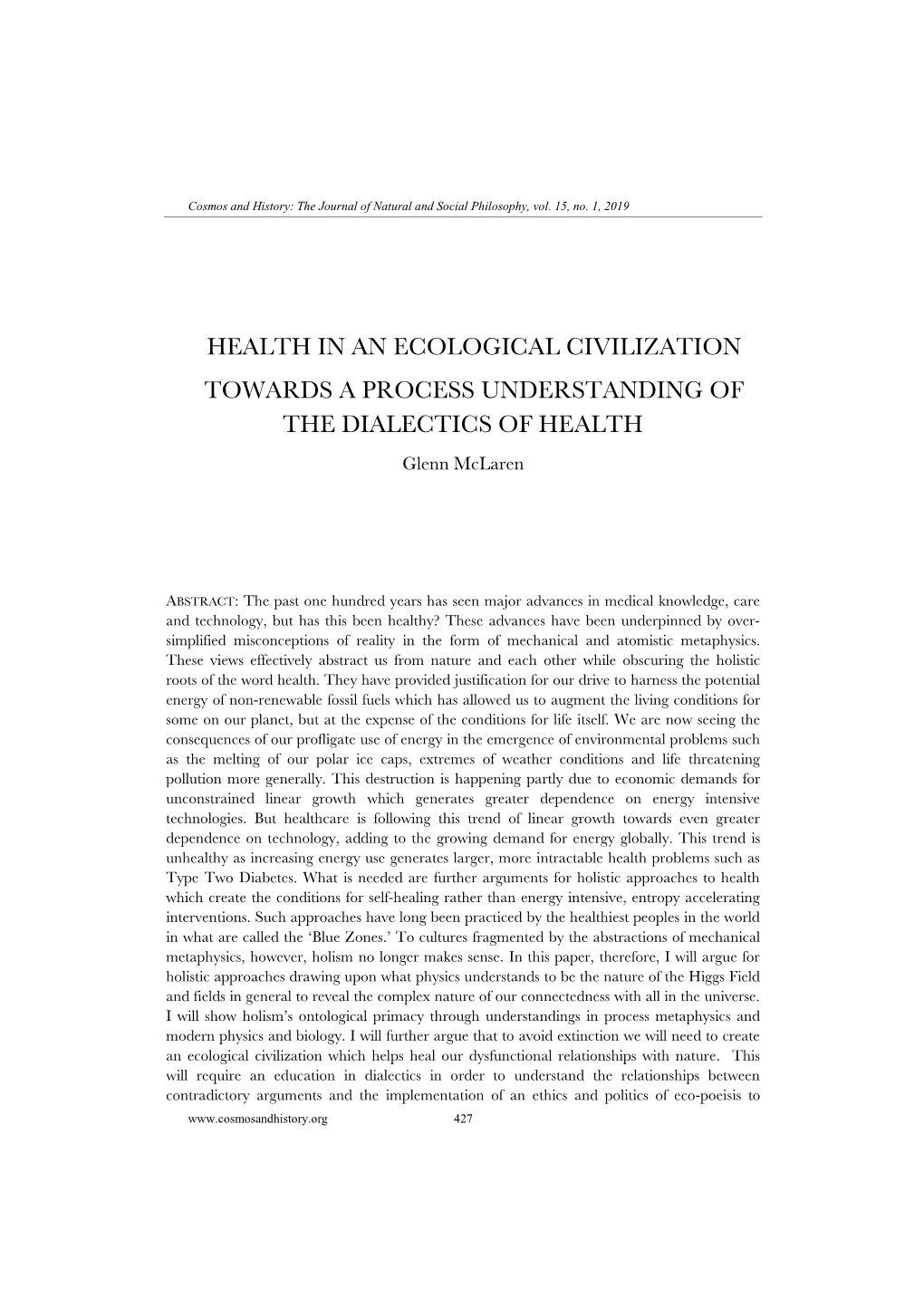 HEALTH in an ECOLOGICAL CIVILIZATION TOWARDS a PROCESS UNDERSTANDING of the DIALECTICS of HEALTH Glenn Mclaren