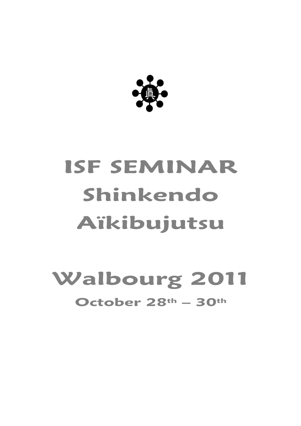 ISF SEMINAR Shinkendo Aïkibujutsu Walbourg 2011