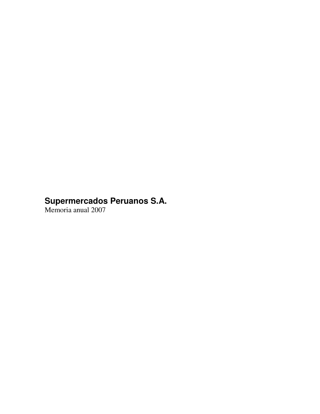 Supermercados Peruanos S.A. Memoria Anual 2007