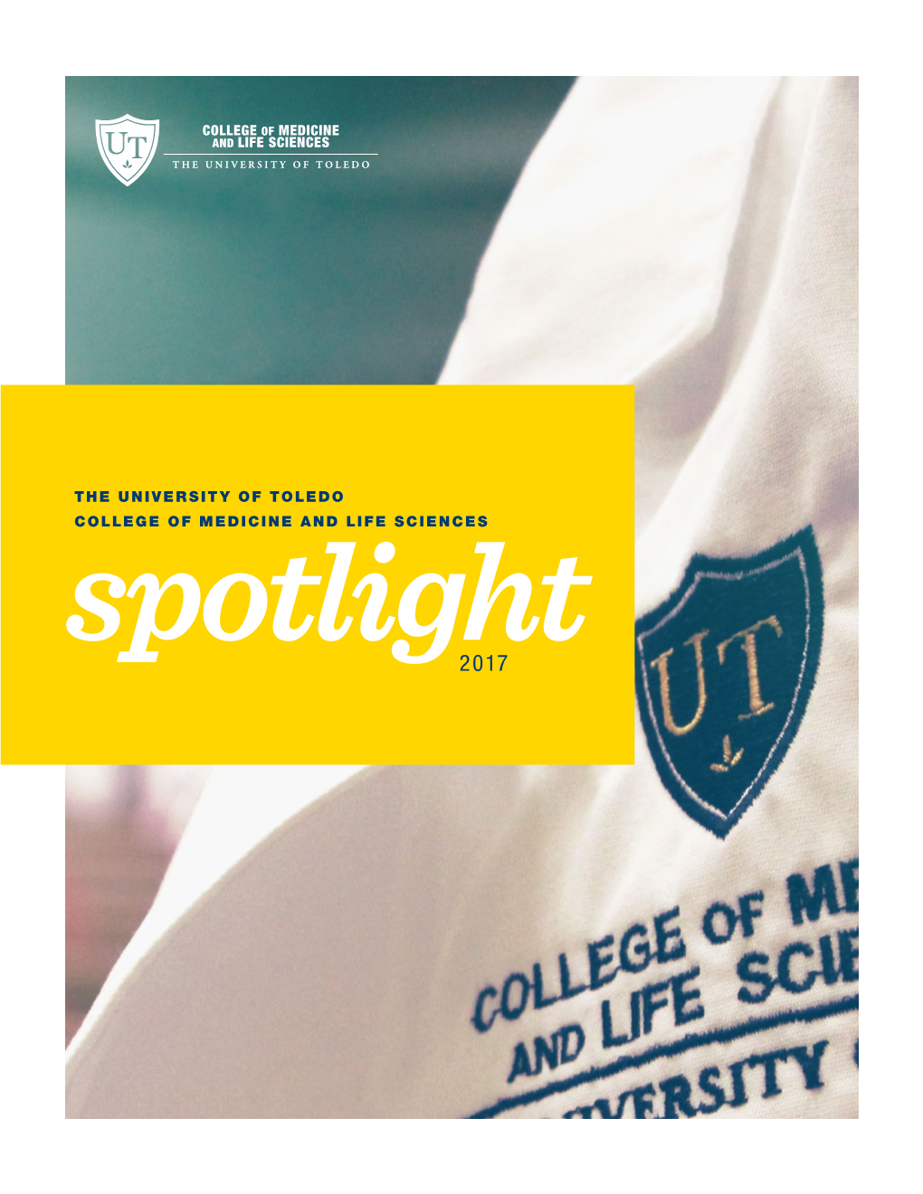 The University of Toledo College of Medicine and Life Sciences Spotlight 2017