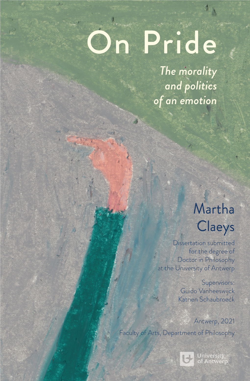 On Pride on on Pride the Morality and Politics of an Emotion Martha Claeys