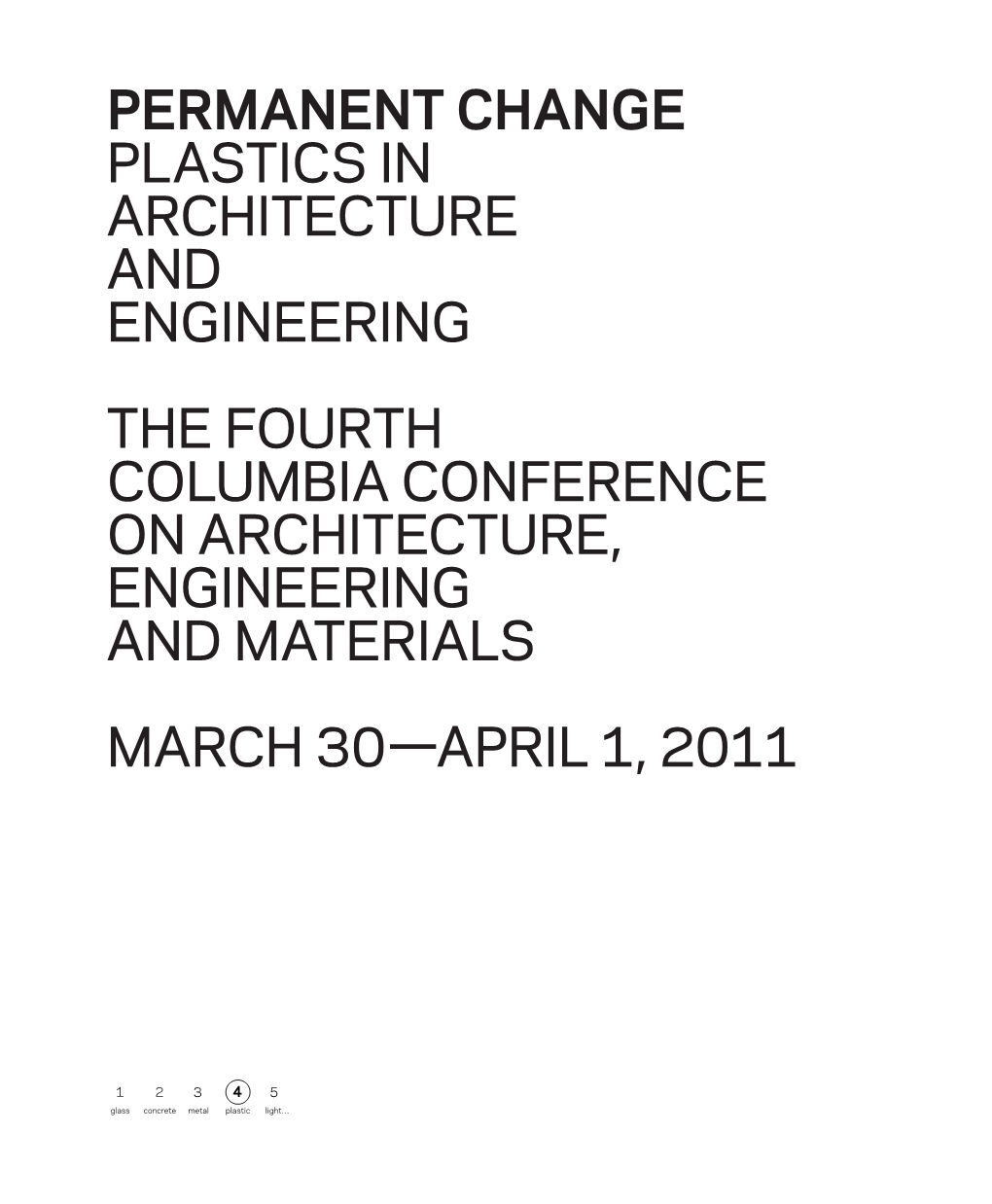 Permanent Change Plastics in Architecture and Engineering